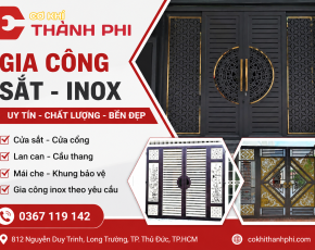 Gia công sắt inox Thủ Đức uy tín – Cơ Khí Thành Phi nhận làm theo yêu cầu